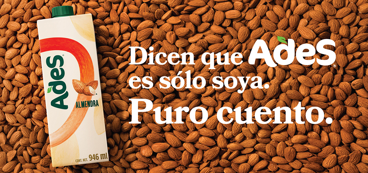 Dicen que Ades es sólo soya. Puro cuento.